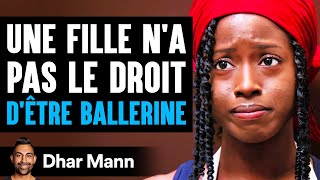 Une Fille N'A Pas Le Droit D'ÊTRE BALLERINE | Dhar Mann Studios