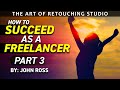 How to Succeed as a Freelancer Part 3 | Self Employment for Beginners