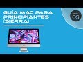 02- Tutorial APPLE MAC para principiantes (apple macOS Sierra)