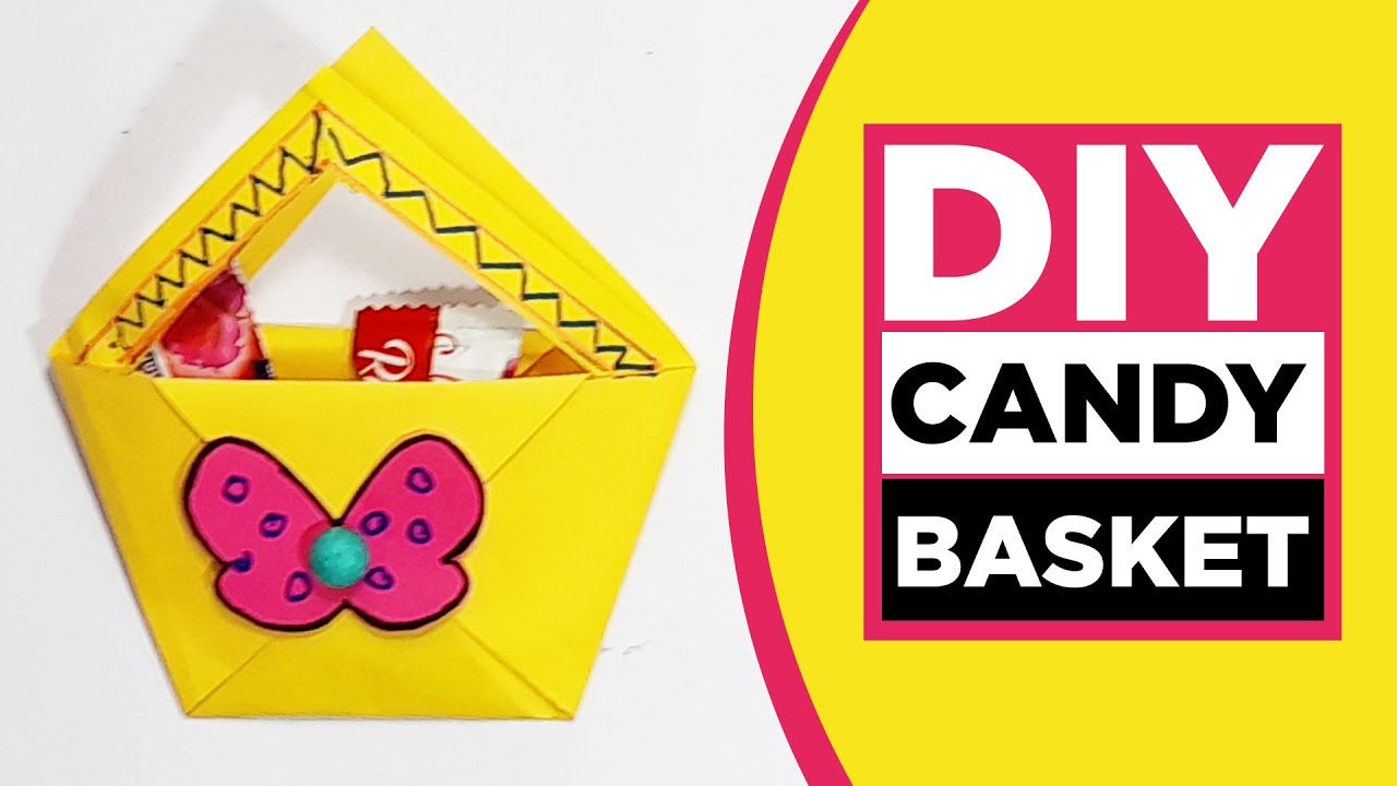 How To Make DIY Paper Candy Basket | Candy Box | Paper Candy Gift Box ...