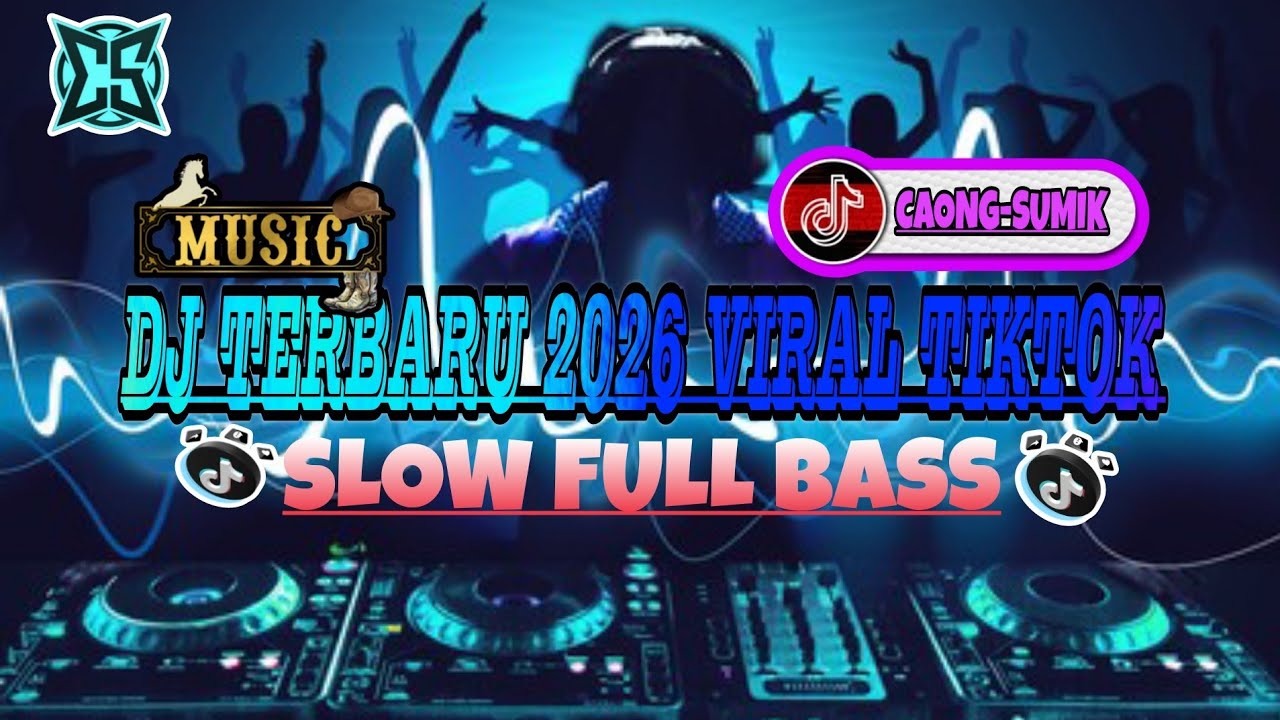 DJ TIKTOK CAMPURAN TERBARU 2026 VIRAL SLOW FULL BASS JEDAG JEDUG