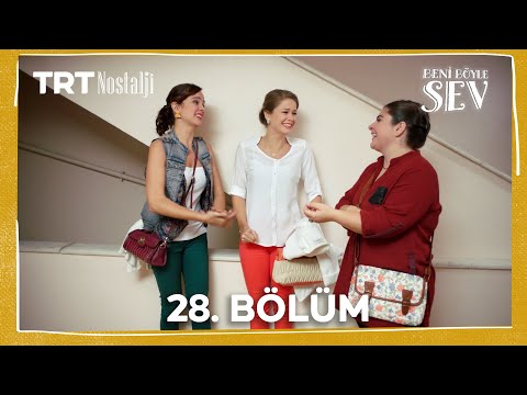 Beni Böyle Sev 28. Bölüm (1080P) @NostaljiTRT