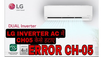 LG INVERTER AC CH05 ERROR HOW TO REMOVE