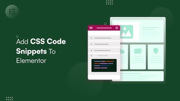How To Add Custom CSS Code Snippets In Elementor