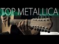 TOP 5 METALLICA SONGS ON 12 STRING GUITAR