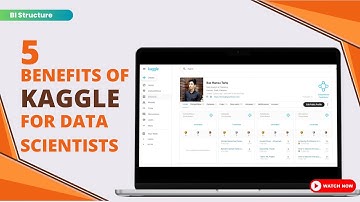 Top 5 Benefits of Kaggle for Data Science | BI Structure