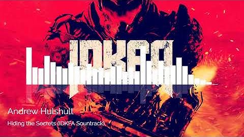 Andrew Hulshult - 09. Hiding the Secrets (IDKFA Soundtrack)