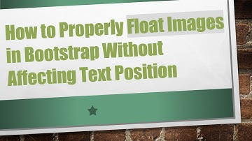 How to Properly Float Images in Bootstrap Without Affecting Text Position