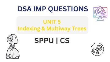 🔥 DSA Unit 5 IMP Questions | Indexing & Multiway Trees | SPPU CS | Most Repeated Exam Questions