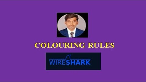 WIRESHARK BASICS-COLOURING RULES