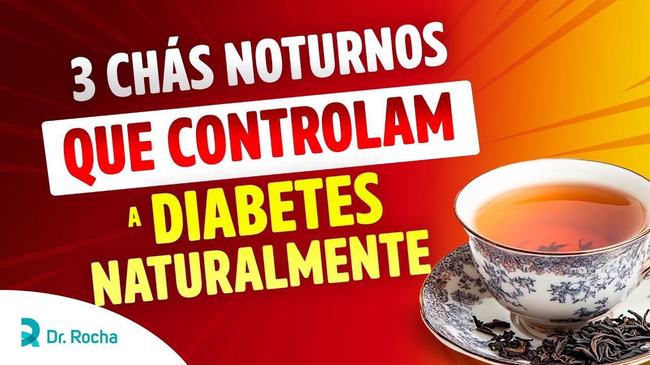 3 Chás Noturnos Que Controlam a Diabetes Naturalmente