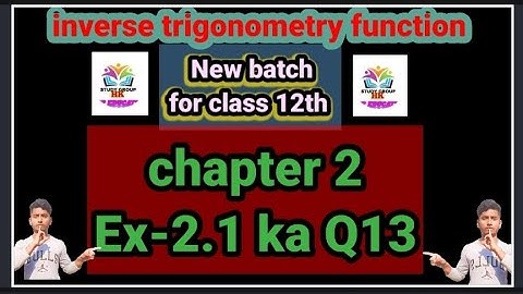 Class 12 Ex 2.1 Q13 Math | Inverse Trigonometry | Ex 2.1 Q13 Class 12 Math