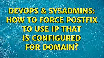 DevOps & SysAdmins: How to force postfix to use ip that is configured for domain? (2 Solutions!!)