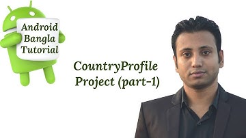 Android Bangla Tutorial 3.5 : CountryProfile Project (part-1)