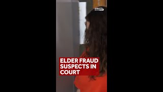 $3.2 million elderly fraud | Suspects in court