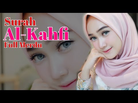 New Surat Al Kahfi Full Terbaru | Qoriah Merdu