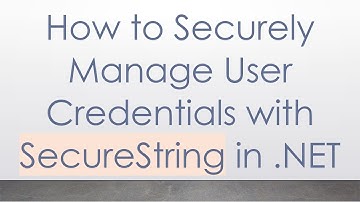 How to Securely Manage User Credentials with SecureString in .NET