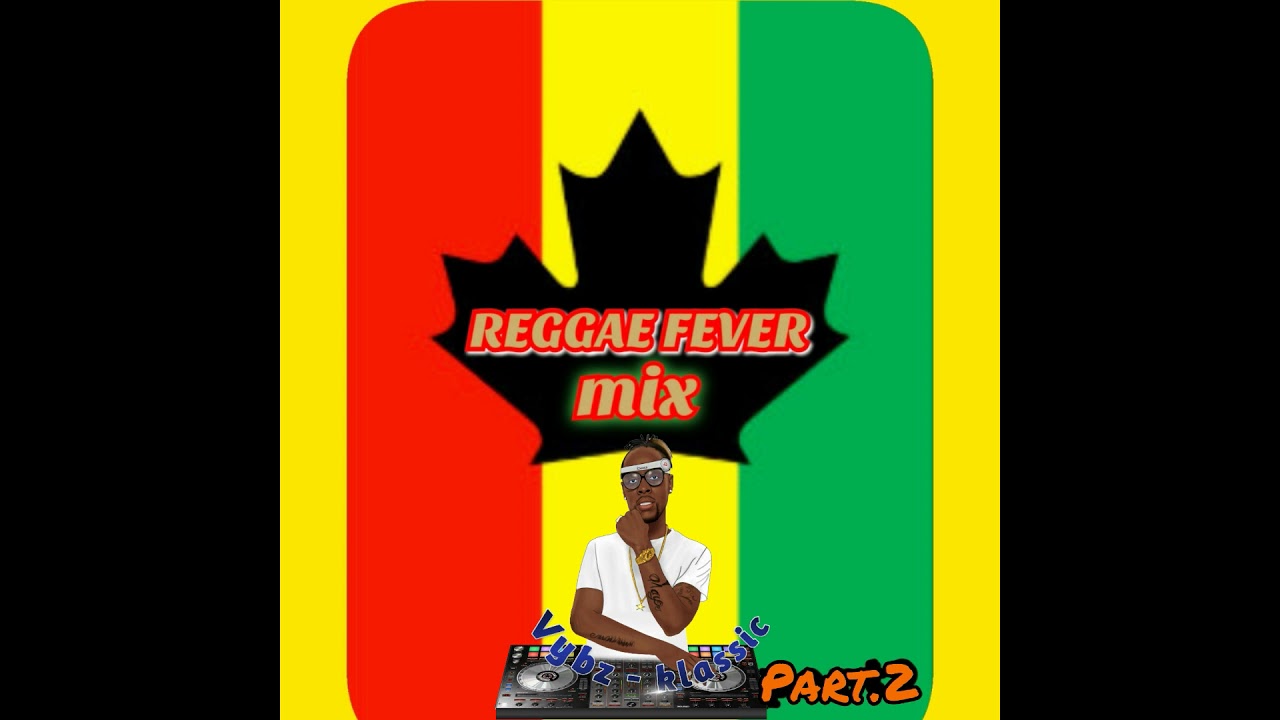 REGGAE FEVER MIX. 