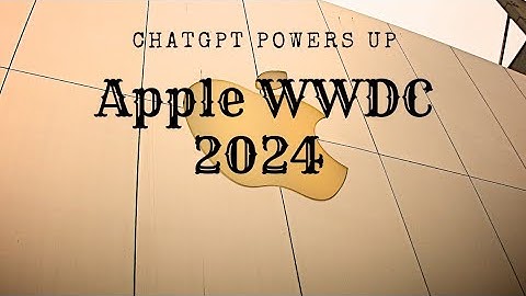 Apple WWDC 2024 Unveils: ChatGPT Powers Up!
