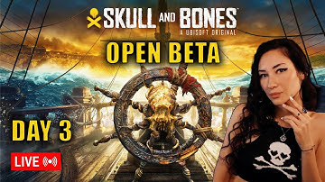🔴 LIVE - ZARA - SKULL AND BONES - OPEN BETA - Day 3