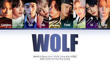 BTOB, Stray Kids, ATEEZ - Wolf (Original by EXO) Mayfly: Dance Unit (Color Coded Lyrics Han/Rom/Eng)