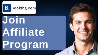 How To Join Booking.com Affiliate Program [2026 Guide]