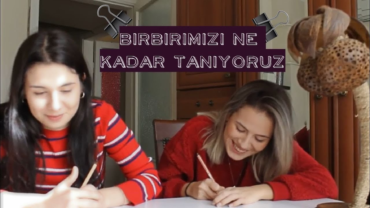 Birbirimizi Ne Kadar Tanıyoruz
