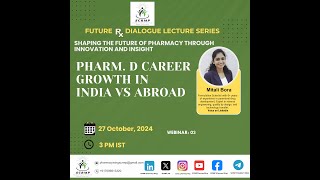 Webinar 03: Pharm. D Career Growth in India VS Abroad with Mrs. Mitali Bora