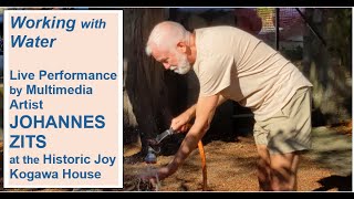 Working with Water, A Live Performance by Multimedia Artist Johannes Zits | Water Art