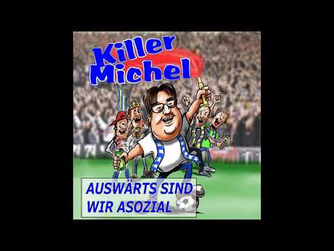 Killermichel   Auswärts sind wir asozial