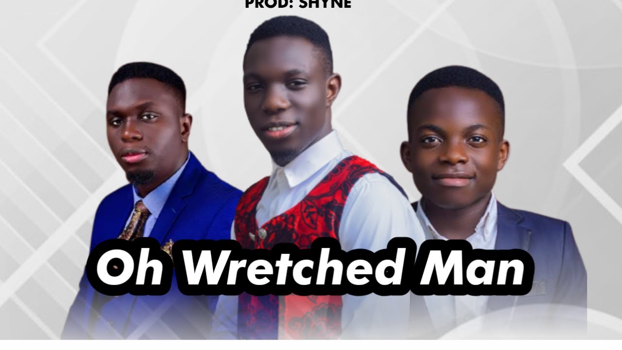 OH WRETCHED MAN || PROPHETIC MINSTRELS FT PROPHET JOEL OGEBE