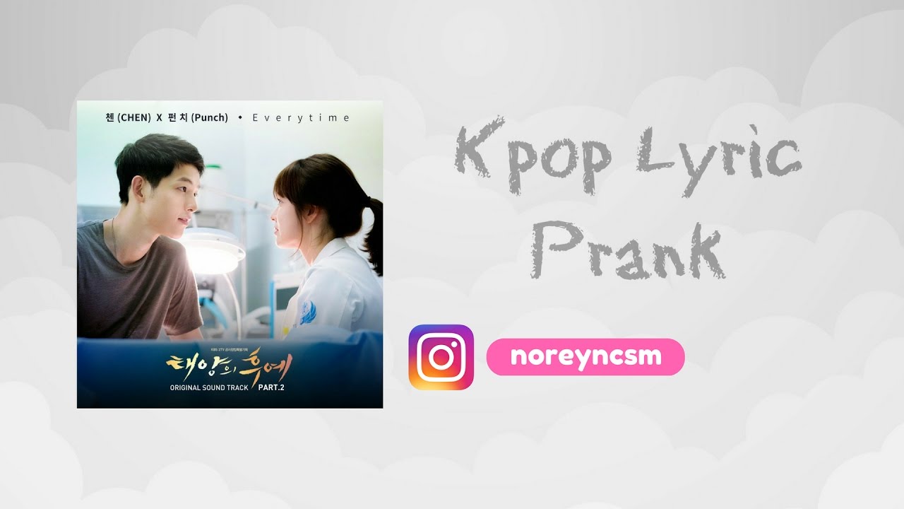 Kpop Lyric Prank my friend with Chen & Punch Everytime YouTube