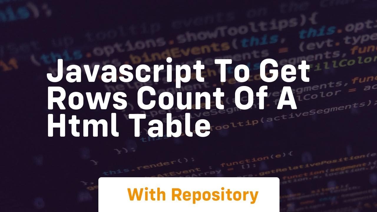 javascript to get rows count of a html table - YouTube