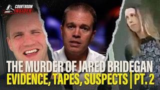 Part 2 The murder of Jared Bridegan Interrogation tapes suspicious checks the suspects and more