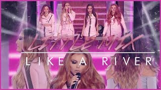 Little Mix - Like A River.