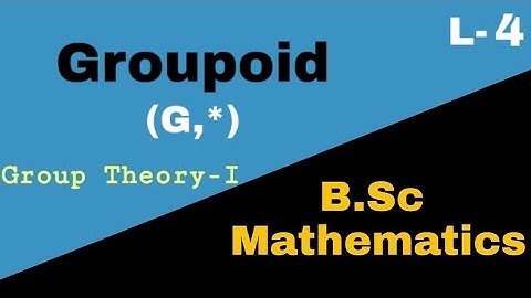 Groupoid | Group Theory-I|Abstract Algebra|L4||Aasan Mathematics Siksha