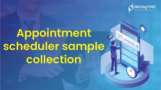 Appointment scheduler sample collection | Project Presentation | 360DigiTMG