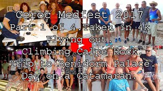 Ceroc Medfest 2017. Part 1 of 4. Flying out. Climbing Calpe Rock. Benidorm Palace. Catamaran. In 4K