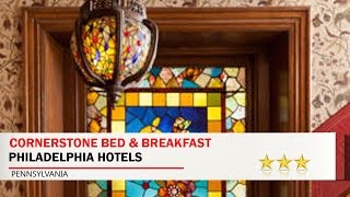 Cornerstone Bed & Breakfast - Philadelphia Hotels, Pennsylvania