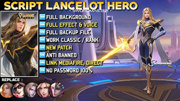 SCRIPT SKIN LANCELOT HERO NO PASSWORD | FULL EFFECT & VOICE - NEW PATCH!
