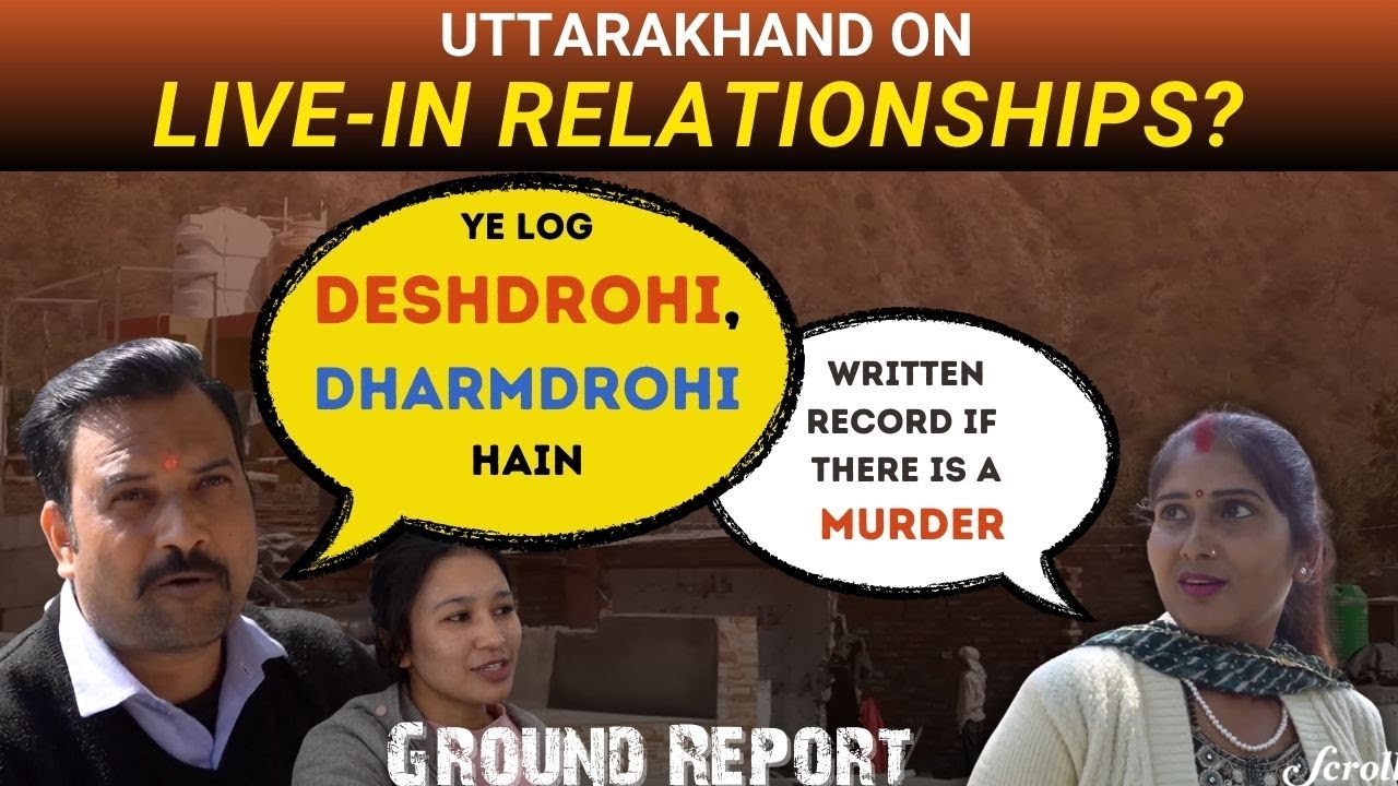 Uttarakhand: Why residents support mandatory registration of live-in relationships