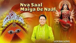 Nava Saal Maiya De Naal Video Lovish Love New Mata Rani Bhajan