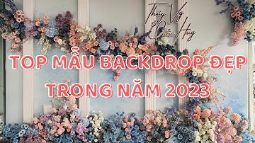 Top 30+ Mẫu Backdrop Đám Cưới Hot Nhất Hiện Nay| Cổng Hoa Cưới