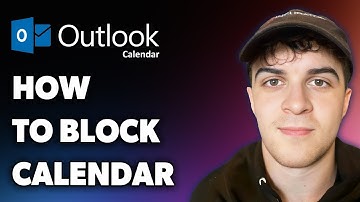 How to Block Outlook Calendar (Full 2025 Guide)