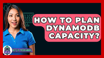 How To Plan DynamoDB Capacity? - Next LVL Programming