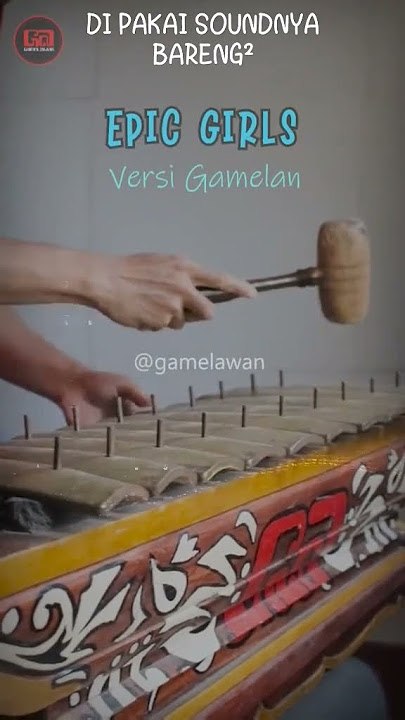 Download lagu EPIC GIRLS VERSI GAMELAN #epicgirls #epigirlsgamelan #laguviral #youtube