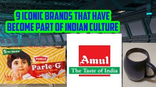 9 Iconic Brands That Have Become Part Of Indian Culture | Must Watch 🤔🤔🤔 | Maggi | Cadbury | Amul |