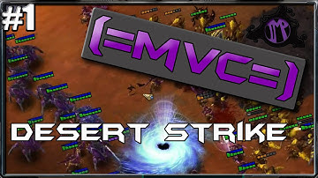 (=MVC=) Starcraft 2 Custom Games: Desert Strike