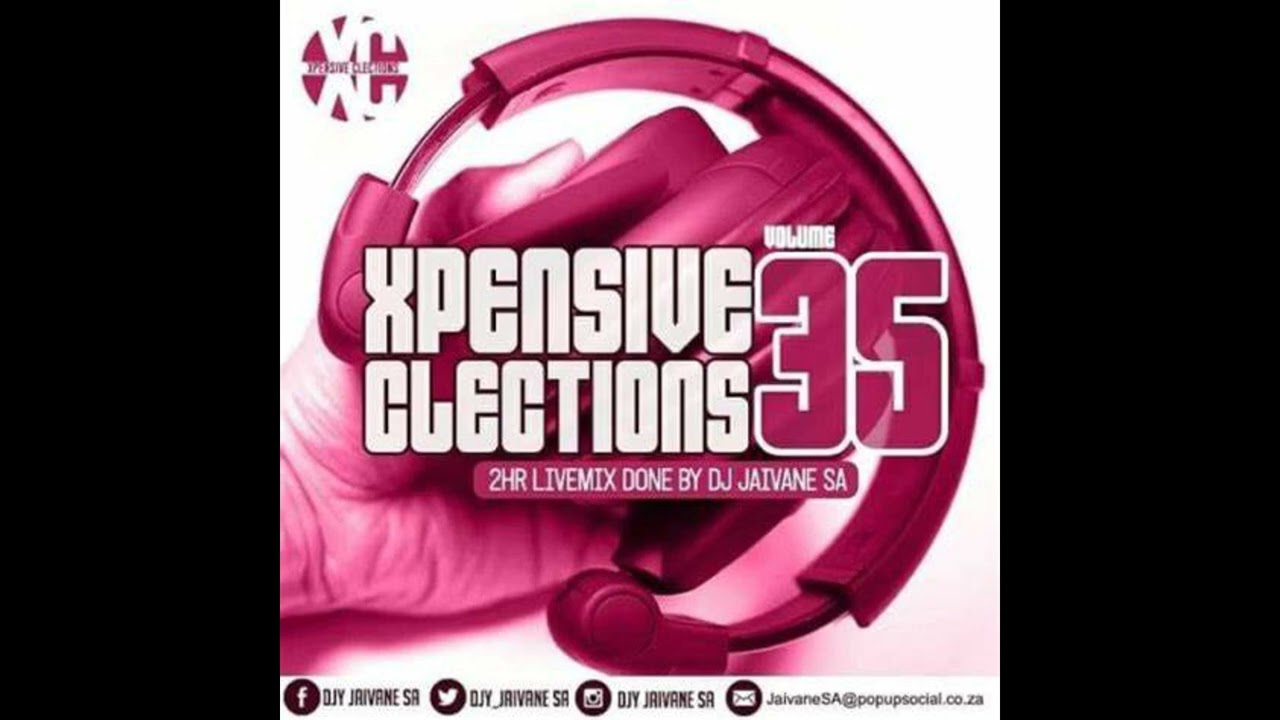 XpensiveClections Vol 35 (Welcoming 2019) 2Hour LiveMix By Djy Jaivane