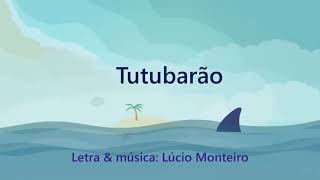 Tutubarão - Viva A Amizade Música Infantil